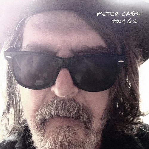 Peter Case [2022 HWY 62 (Expanded Edition)] (FLAC)