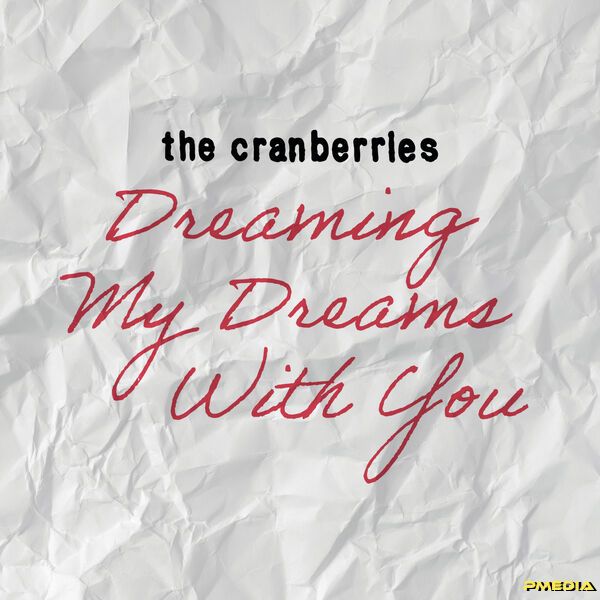 The Cranberries [2025 Dreaming My Dreams With You] (FLAC 16Bit..