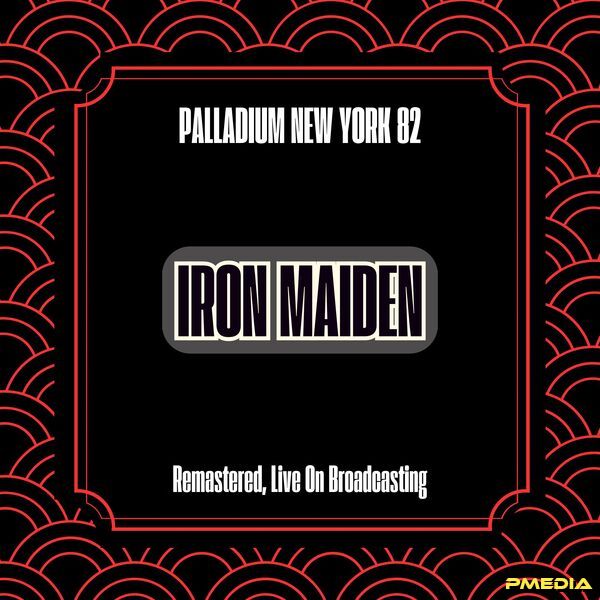 Iron Maiden [2024 Palladium New York 82 (Remastered Live On Br..