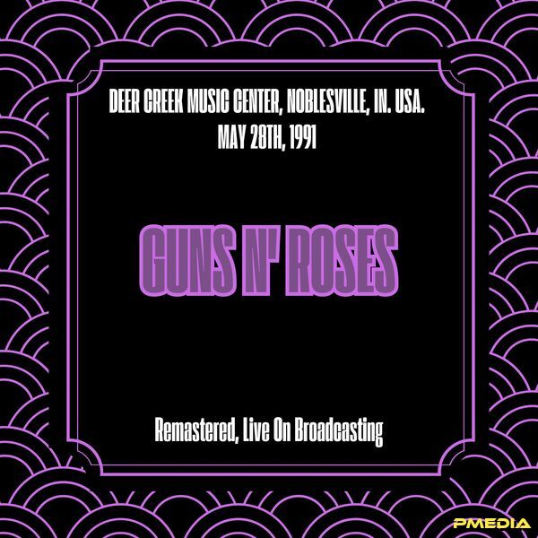 Guns N' Roses [1991 Deer Creek Music Center Noblesville In. U..