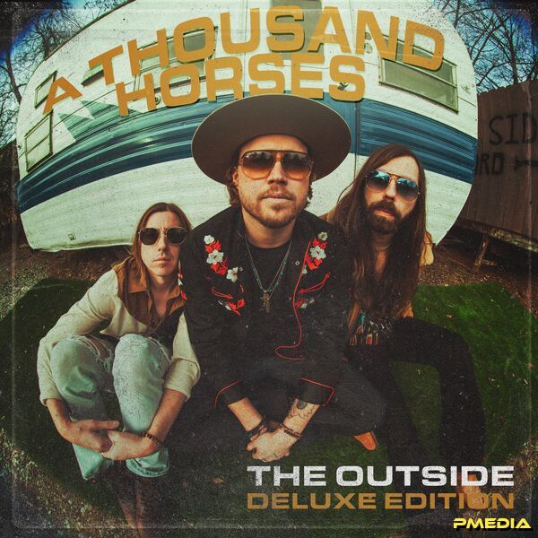 A Thousand Horses [2025 The Outside (Deluxe Album Edition)] (F..