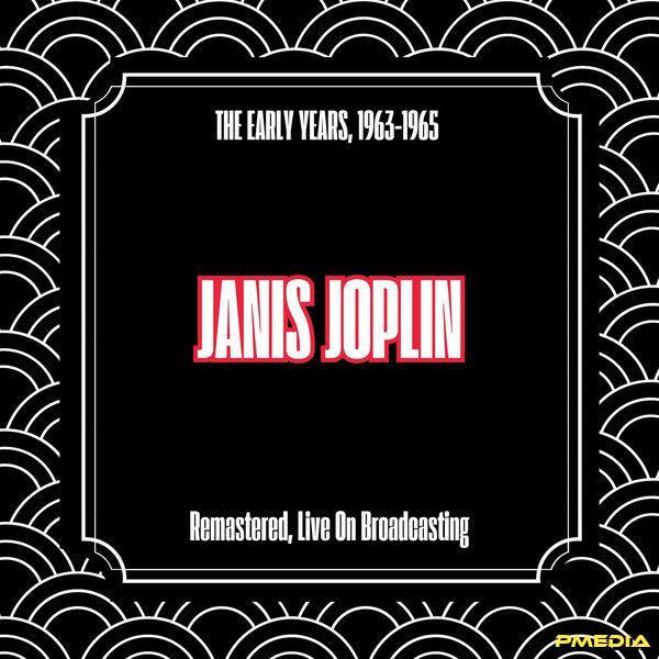 Janis Joplin [2025 The Early Years 1963-1965 (Remastered Live ..