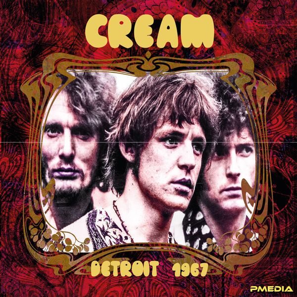 Cream [1967 Detroit Live (Remastered 2025)] (FLAC 16Bit-44.1kHz)