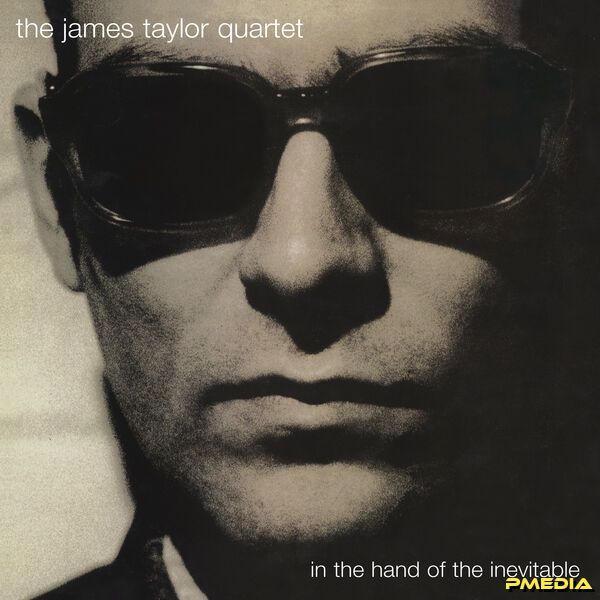 The James Taylor Quartet [2025 In The Hand Of The Inevitable (..
