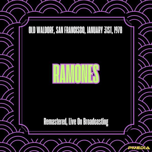 Ramones [2025 Old Waldorf San Francisco (Remastered Live)] (FL..
