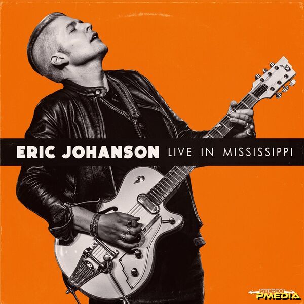 Eric Johanson [2025 Live in Mississippi] (FLAC 16Bit-44.1kHz)