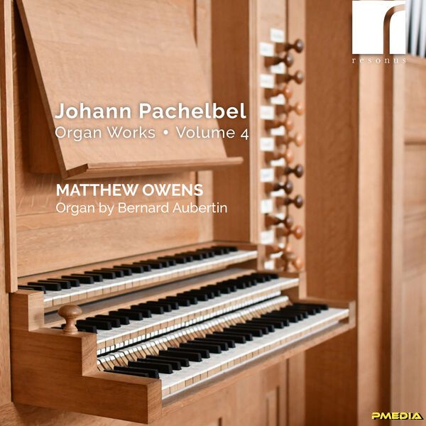 Johann Pachelbel [2025 Pachelbel Organ Works Volume 4] (FLAC 2..