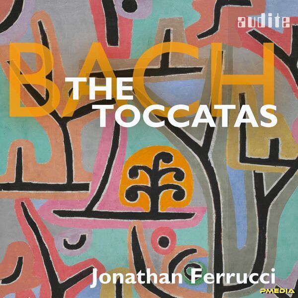Jonathan Ferrucci [2025 Johann Sebastian Bach The Toccatas] (F..