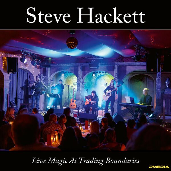 Steve Hackett [2025 Live Magic At Trading Boundaries] (FLAC 24..