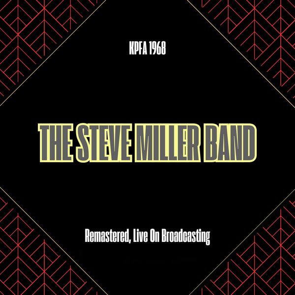 Steve Miller Band [1968 KPFA 1968 (Remastered 2025)] (FLAC)