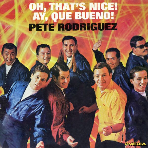 Pete Rodriguez [2025 Oh That's Nice! (Remastered)] (FLAC 24Bi..