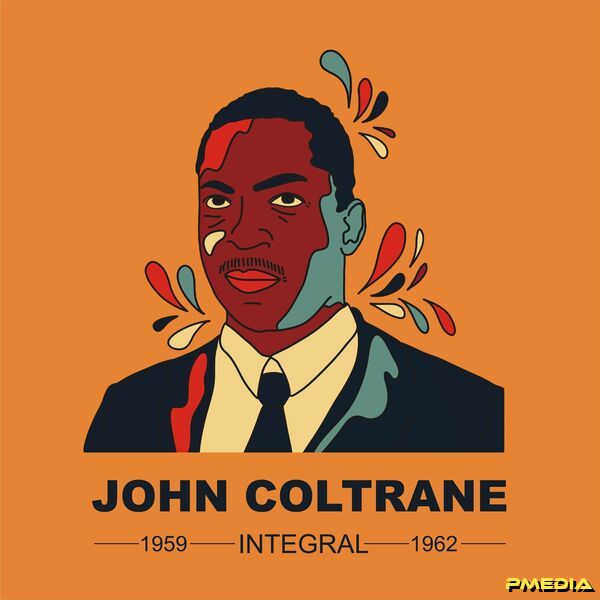 John Coltrane [2025 INTEGRAL John Coltrane 1959-1962] (FLAC 24..