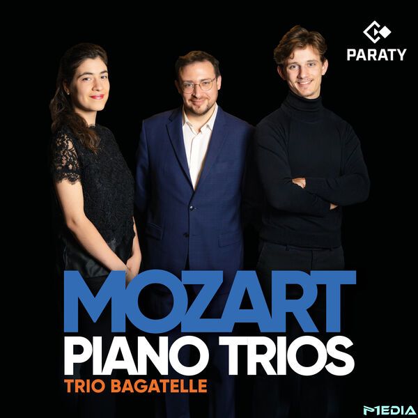 Trio Bagatelle [2025 Mozart Piano Trios] (FLAC 24Bit-96kHz)