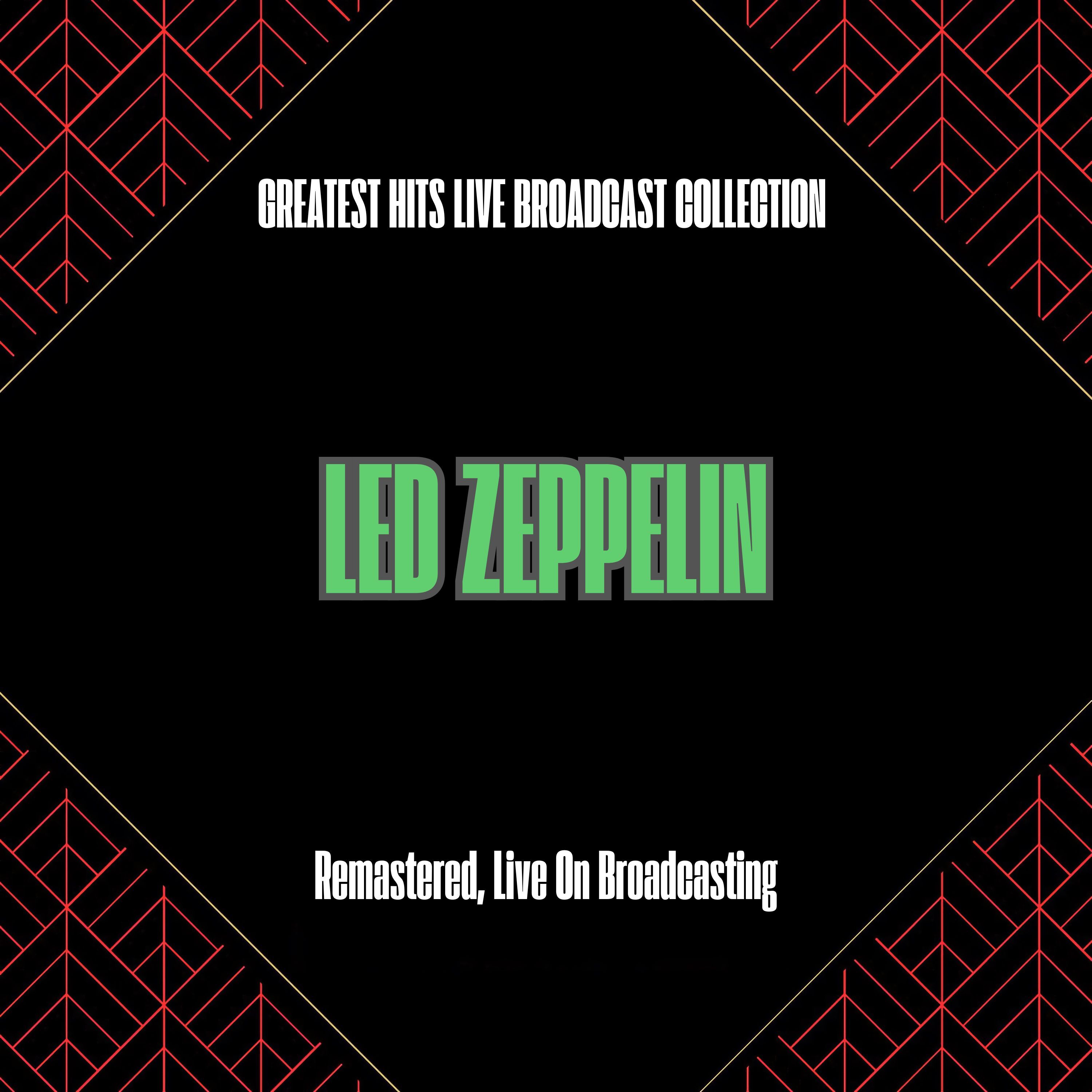 Led Zeppelin [2025 Greatest Hits Live Broadcast Collection (Re..