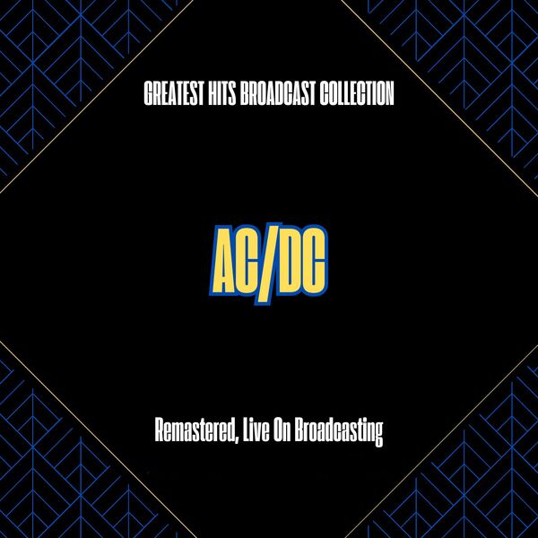 AC DC [2025 Greatest Hits Broadcast Collection (Live)] (FLAC)