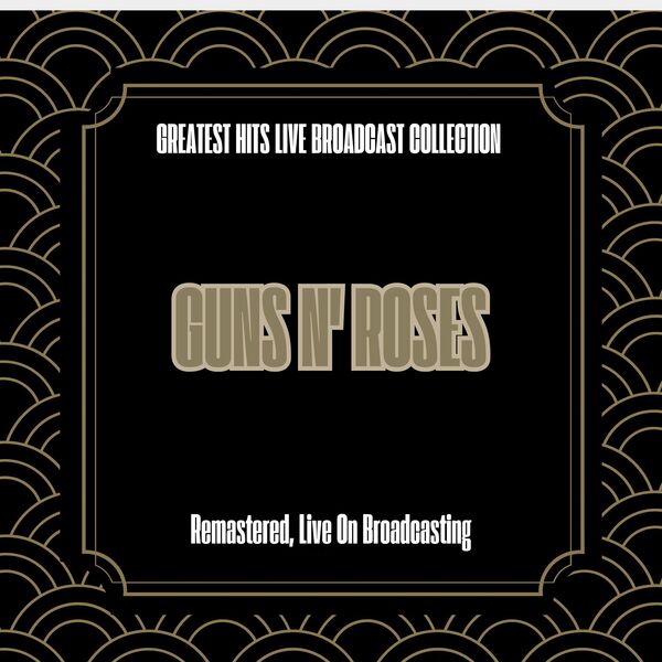 Guns N' Roses [2025 Greatest Hits Live Broadcast Collection (..