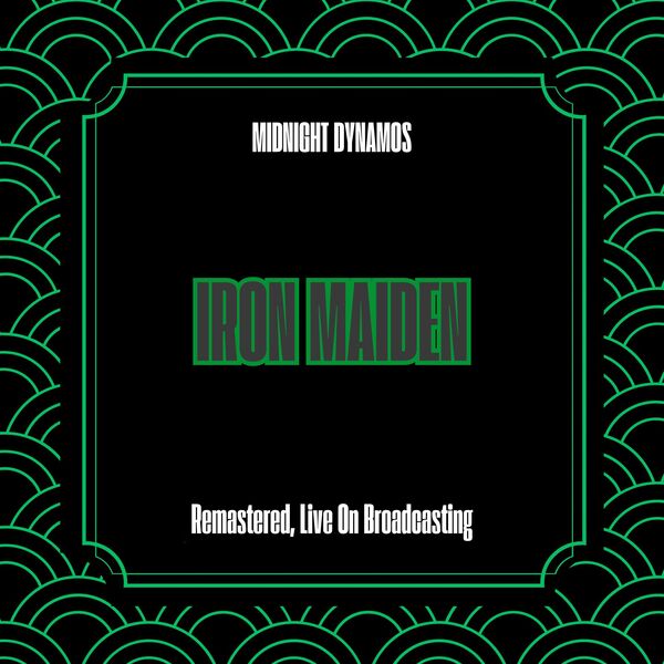 Iron Maiden [2025 Midnight Dynamos (Remastered)] (FLAC)