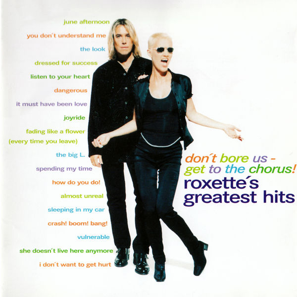 Roxette [1995 Don't Bore Us - Get to the Chorus! Roxette's G..