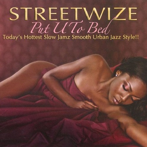 Streetwize [2009 Put U to Bed] (FLAC)