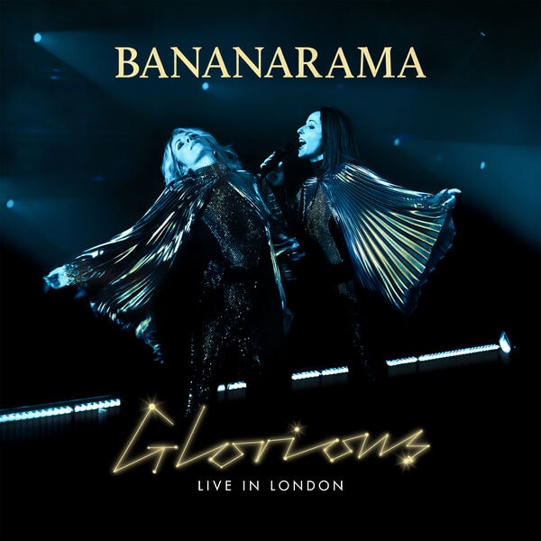Bananarama [2025 Glorious (Live in London)] (FLAC 24Bit-48kHz)