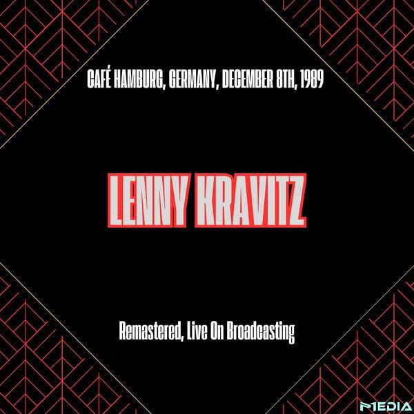 Lenny Kravitz [2025 Cafe Hamburg Germany 1989 (Remastered)] (F..