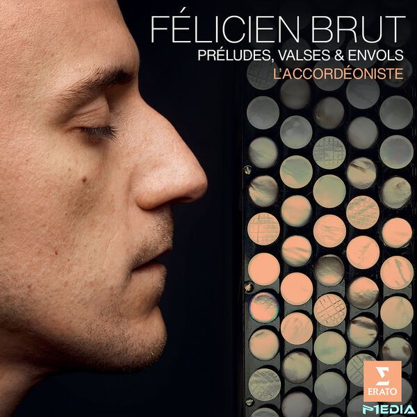 Felicien Brut [2025 L'accordeoniste. Preludes valses & envols]..