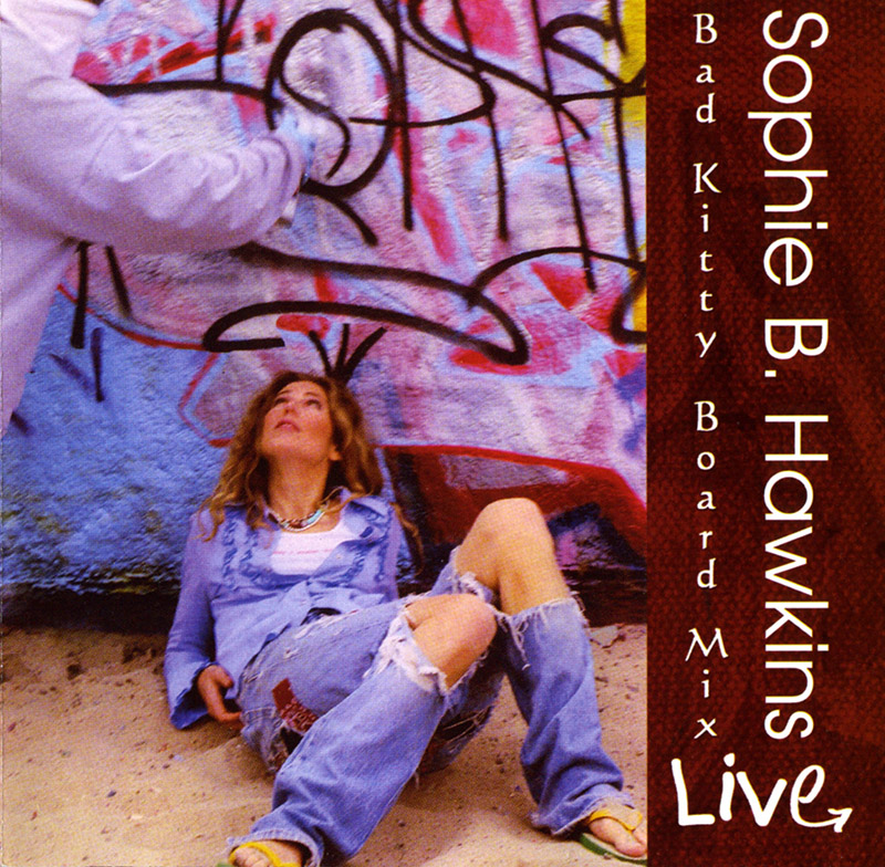 Sophie B. Hawkins [2006 Live - Bad Kitty Board Mix (2CD)] (FLA..
