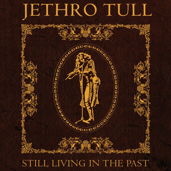 Jethro Tull [2025 Still Living In The Past] (FLAC 24Bit-96kHz)