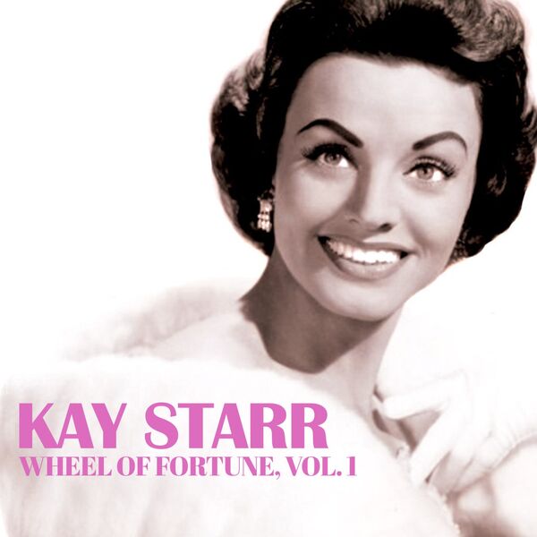 Kay Starr [2025 Wheel of Fortune Vol. 1 (Remastered)] (FLAC 24..