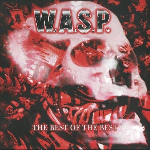 W.A.S.P [2008 The Best Of The Best 1984-2000 (2CD)] (FLAC)