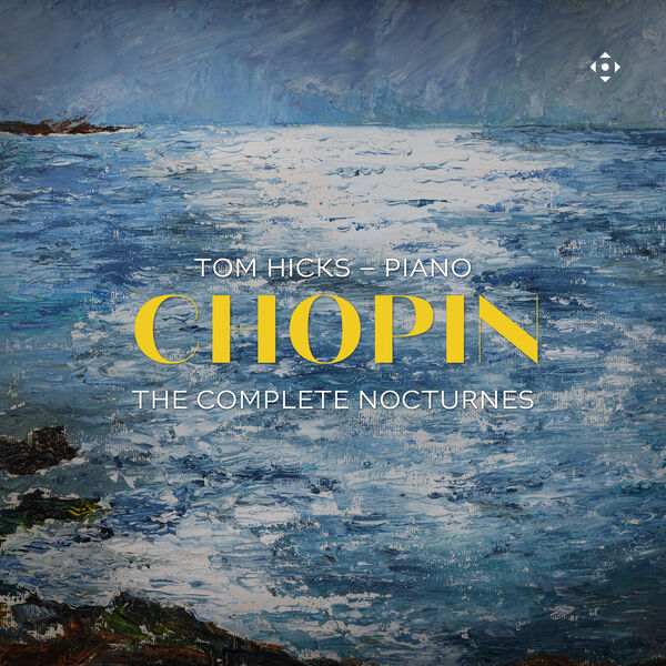 Tom Hicks [2025 Chopin The Complete Nocturnes] (FLAC 24Bit-96k..