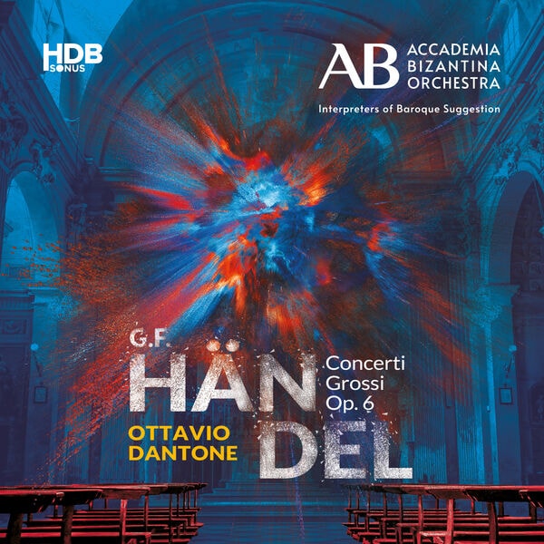 Accademia Bizantina, Dantone, Tampieri [2022 Handel Concerti G..