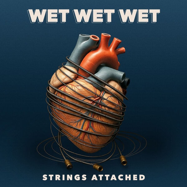 Wet Wet Wet [2025 Strings Attached] (FLAC 24Bit-48kHz)