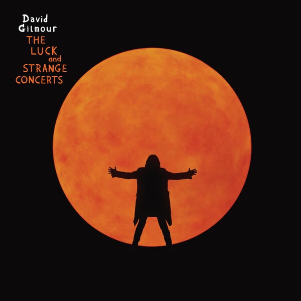 David Gilmour [2025 The Luck and Strange Concerts] (FLAC 24Bit..