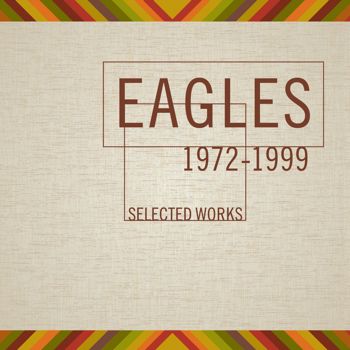 Eagles [2013 Selected Works 1972-1999 (4CD)] (FLAC)