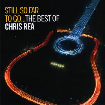 Chris Rea [2009 Still So Far To Go... - The Best Of Chris Rea ..