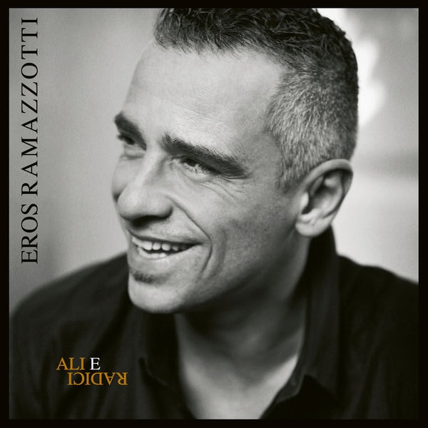 Eros Ramazzotti [2009 Ali e Radici (Remastered)] (FLAC 24Bit-1..