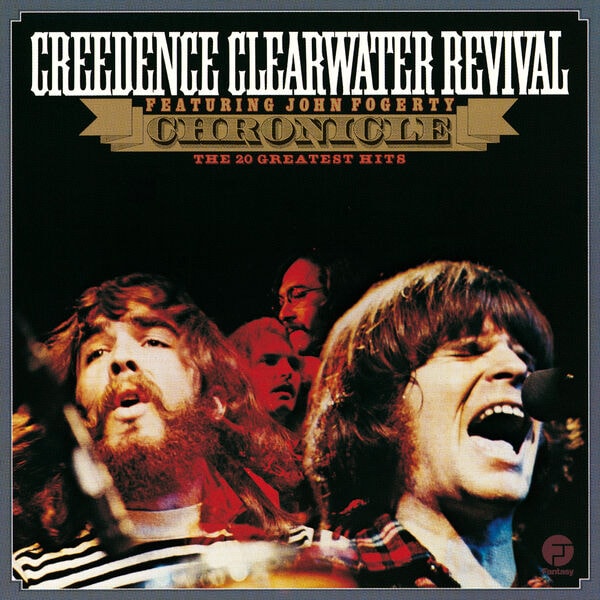 Creedence Clearwater Revival [2023 Chronicle The 20 Greatest H..