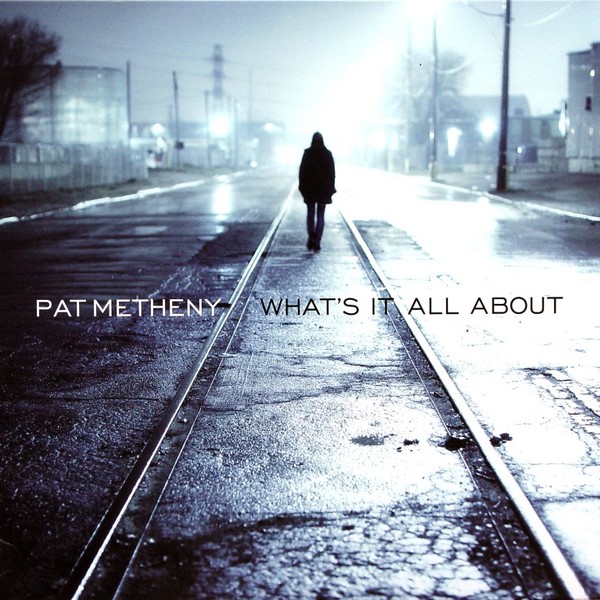 Pat Metheny [2011 What's It All About (180g 2LP)] (FLAC 24Bit-..