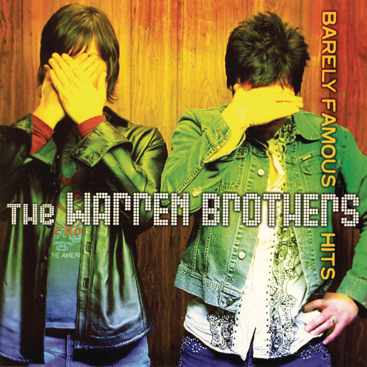 The Warren Brothers [2005 Barely Famous Hits] (FLAC)