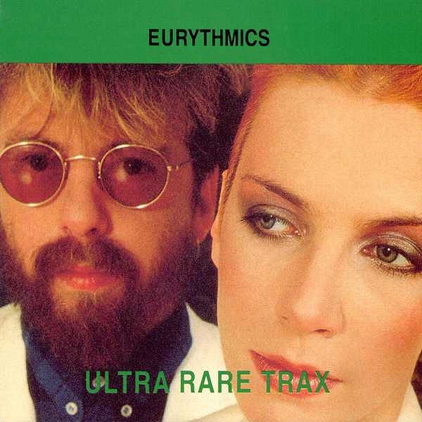 Eurythmics [1994 Ultra Rare Trax (Unofficial Release)] (FLAC)