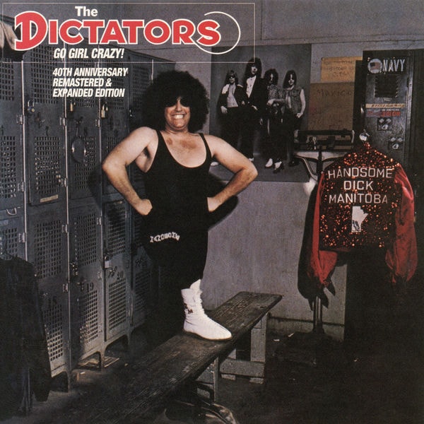 The Dictators [2017 Go Girl Crazy! (40th Anniversary Edition)]..
