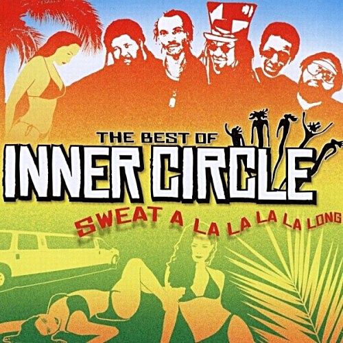 Inner Circle [2004 Sweat A La La La La Long The Best Of Inner ..