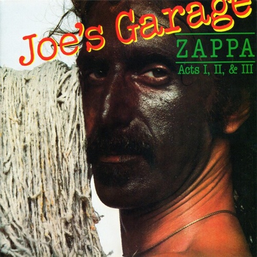 Frank Zappa [1987 Joe's Garage Acts I, II & III] (FLAC)