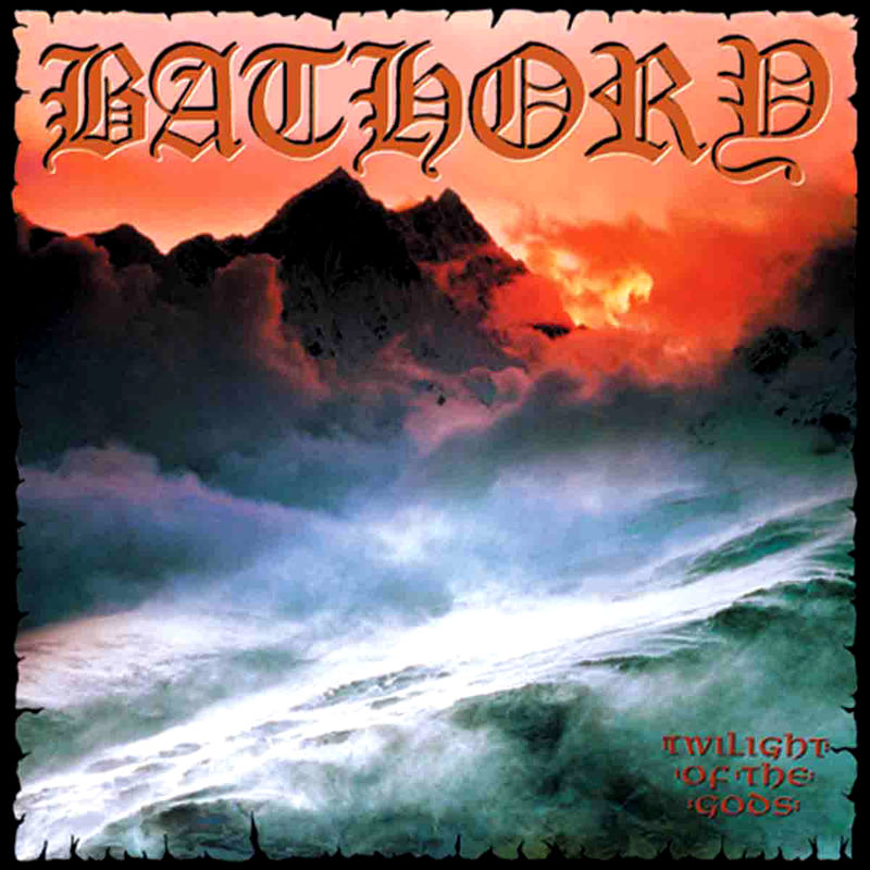 Bathory [1991 Twilight of the Gods] (FLAC)