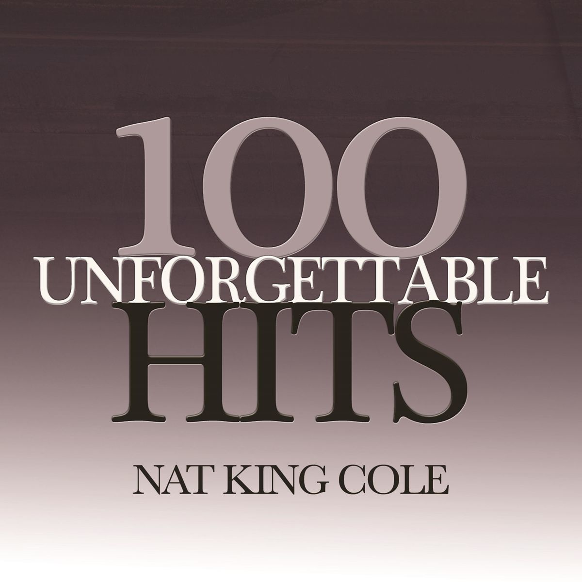 Nat King Cole [2019 100 Unforgettable Hits] (FLAC)