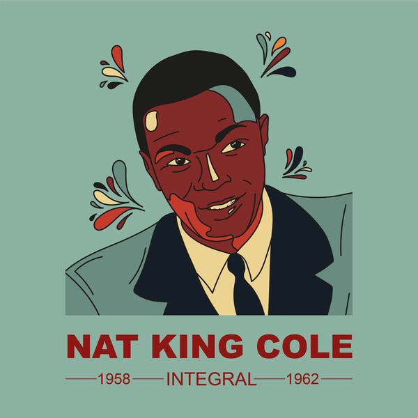 Nat King Cole [2024 INTEGRAL NAT KING COLE 1958-1962] (FLAC 24..