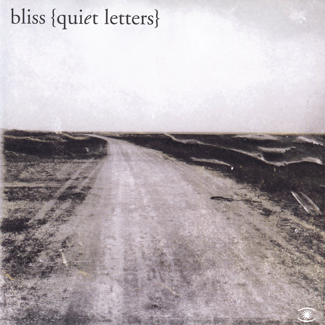 Bliss [2003 Quiet Letters] (FLAC)